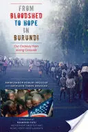 Od krviprelievania k nádeji v Burundi: Naše veľvyslanectvo počas genocídy - From Bloodshed to Hope in Burundi: Our Embassy Years During Genocide