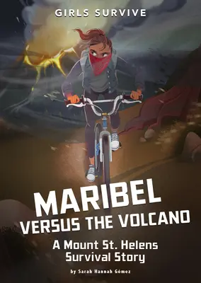 Maribel proti sopke: Helens: Príbeh o prežití na Mount St. - Maribel Versus the Volcano: A Mount St. Helens Survival Story