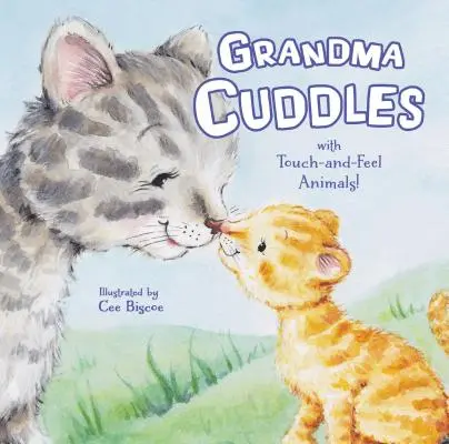 Babička sa mazná: So zvieratkami na dotyk a ohmatanie! - Grandma Cuddles: With Touch-And-Feel Animals!