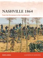 Nashville 1864: Od Tennessee po Cumberland - Nashville 1864: From the Tennessee to the Cumberland