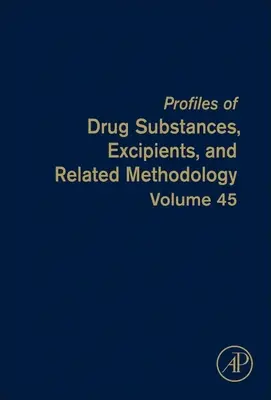 Profily liečivých látok, pomocných látok a súvisiacej metodiky, 45 - Profiles of Drug Substances, Excipients, and Related Methodology, 45