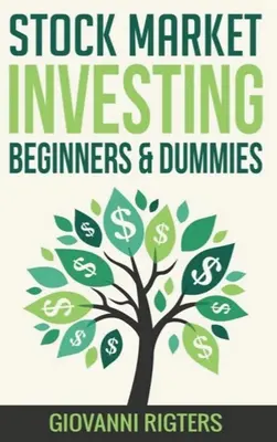 Investovanie na burze pre začiatočníkov a hlupákov - Stock Market Investing Beginners & Dummies