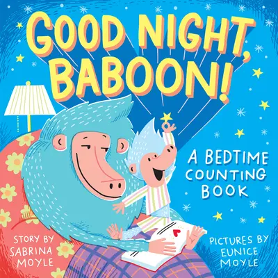 Dobrú noc, pavián! A Bedtime Counting Book (Kniha o počítaní pred spaním) - Good Night, Baboon!: A Bedtime Counting Book