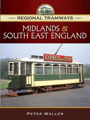 Regionálne električky - Midlands a južné Anglicko - Regional Tramways - Midlands and Southern England