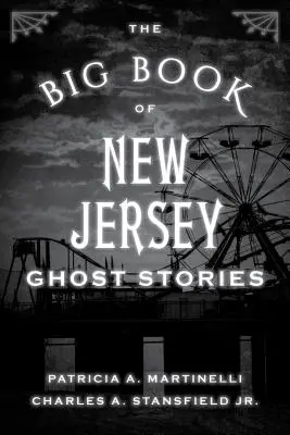 Veľká kniha príbehov o duchoch z New Jersey - The Big Book of New Jersey Ghost Stories