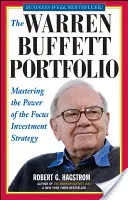 Portfólio Warrena Buffetta: Investičné portfólio Buffetta Warrena Buffetta: Ako ovládnuť silu investičnej stratégie zamerania - The Warren Buffett Portfolio: Mastering the Power of the Focus Investment Strategy