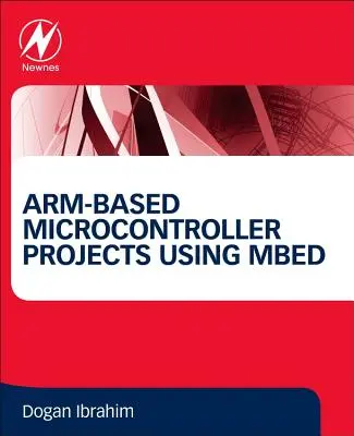 Projekty mikrokontrolérov založených na Arm s použitím Mbed - Arm-Based Microcontroller Projects Using Mbed