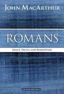 List Rimanom: Milosť, pravda a vykúpenie - Romans: Grace, Truth, and Redemption