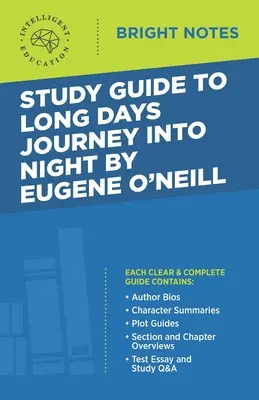 Študijná príručka k dielu Eugena O'Neilla Cesta dlhých dní do noci - Study Guide to Long Days Journey into Night by Eugene O'Neill
