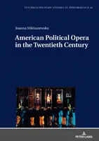 Americká politická opera v dvadsiatom storočí - American Political Opera in the Twentieth Century
