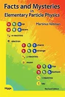 Fakty a záhady vo fyzike elementárnych častíc (revidované vydanie) - Facts and Mysteries in Elementary Particle Physics (Revised Edition)