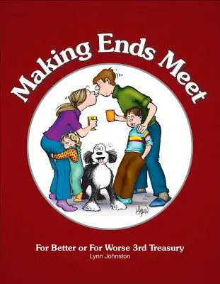 Ako vyjsť s peniazmi: V dobrom aj zlom 3. pokladnica - Making Ends Meet: For Better or for Worse 3rd Treasury