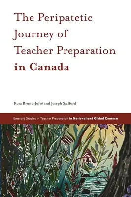 Peripatetická cesta prípravy učiteľov v Kanade - The Peripatetic Journey of Teacher Preparation in Canada