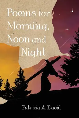 Básne na ráno, poludnie a noc - Poems for Morning, Noon and Night