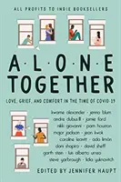 Sami spolu: V tieni tisícoviek: Láska, smútok a útecha v čase Covid-19 - Alone Together: Love, Grief, and Comfort in the Time of Covid-19