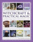 Ilustrovaná encyklopédia čarodejníctva a praktickej mágie - Illustrated Encyclopedia of Witchcraft & Practical Magic