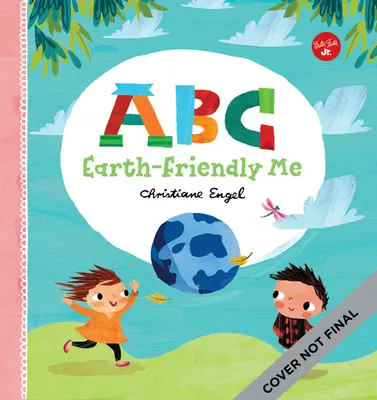 ABC pre mňa: ABC: Ja šetrný k Zemi - ABC for Me: ABC Earth-Friendly Me