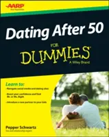 Rande po päťdesiatke pre hlupákov - Dating After 50 for Dummies