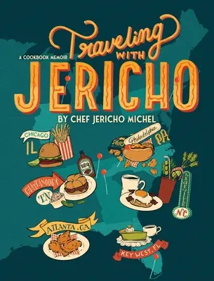 Cestovanie s Jerichom: Spomienky na kuchársku knihu - Traveling with Jericho: A Cookbook Memoir