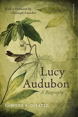 Lucy Audubonová: (aktualizované) - Lucy Audubon: A Biography (Updated)
