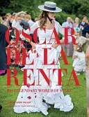Oscar de la Renta (Oscar de la Renta): Jeho legendárny svet štýlu - Oscar de la Renta: His Legendary World of Style