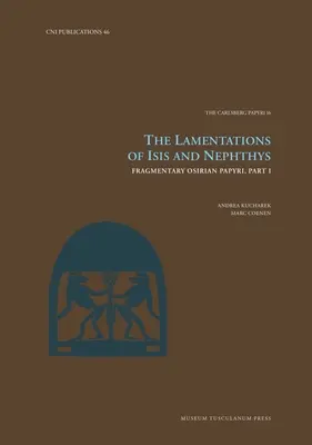 Oplakávanie Isidy a Neftys, 46: Fragmentárne osirijské papyry, časť I - The Lamentations of Isis and Nephthys, 46: Fragmentary Osirian Papyri, Part I