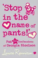 „Prestaň v mene nohavíc! - 'Stop in the name of pants!'