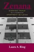 Zenana: Každodenný pokoj v karáčinskom bytovom dome - Zenana: Everyday Peace in a Karachi Apartment Building