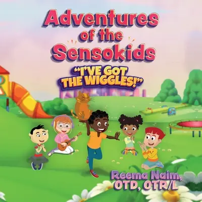 Dobrodružstvá Sensokids: Dobrodružstvá Sensidsokovcov: Mám prútiky (I've Got the Wiggles) - Adventures of The Sensokids: I've Got the Wiggles
