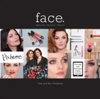 Tvár: Kozmetika: Príručka pre pleť: líčenie, starostlivosť o pleť, krása - Face: Make Up, Skincare, Beauty