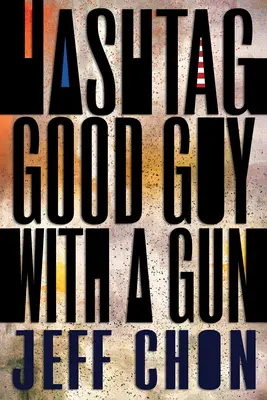 Hashtag Dobrý chlapík so zbraňou - Hashtag Good Guy with a Gun