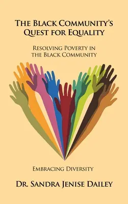 Hľadanie rovnosti v černošskej komunite Riešenie chudoby v černošskej komunite: Riešenie problému čiernej chudoby v Čiernej Hore: prijatie rozmanitosti - The Black Community's Quest for Equality Resolving Poverty in the Black Community: Embracing Diversity