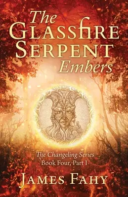 The Glassfire Serpent Part I, Embers (Had skleneného ohňa, I. časť): Epické fantasy dobrodružstvo - The Glassfire Serpent Part I, Embers: An epic fantasy adventure