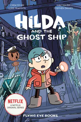 Hilda a loď duchov: Hilda Netflix Tie-In 5 - Hilda and the Ghost Ship: Hilda Netflix Tie-In 5