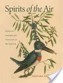 Duchovia vzduchu: Vtáky a americkí indiáni na juhu - Spirits of the Air: Birds & American Indians in the South