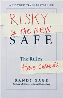 Riskantné je nové bezpečné: Pravidlá sa zmenili ... - Risky Is the New Safe: The Rules Have Changed . . .