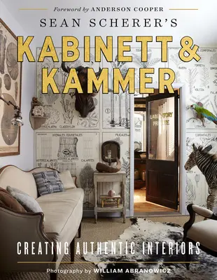 Sean Scherer's Kabinett & Kammer: Vytváranie autentických interiérov - Sean Scherer's Kabinett & Kammer: Creating Authentic Interiors