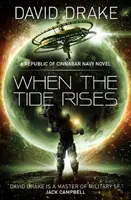 Keď príliv stúpa (séria Námorníctvo Cinnabarskej republiky #6) - When the Tide Rises (The Republic of Cinnabar Navy series #6)