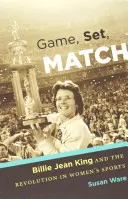 Hra, set, zápas: Billie Jean Kingová a revolúcia v ženskom športe - Game, Set, Match: Billie Jean King and the Revolution in Women's Sports