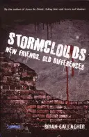 Búrkové mraky: Noví priatelia, staré rozdiely - Stormclouds: New Friends, Old Differences