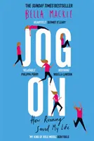 Jog On: Ako mi beh zachránil život - Jog On: How Running Saved My Life