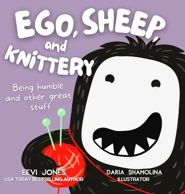 Ego, ovce a pletenie: Byť pokorný a iné skvelé veci - Ego, Sheep, and Knittery: Being Humble and Other Great Stuff
