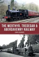 Železnica Merthyr, Tredegar a Abergavenny - The Merthyr, Tredegar & Abergavenny Railway