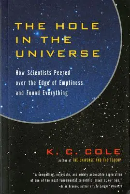 Diera vo vesmíre: Ako vedci nahliadli za okraj prázdnoty a našli všetko - The Hole in the Universe: How Scientists Peered Over the Edge of Emptiness and Found Everything