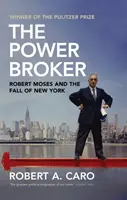 Sprostredkovateľ moci - Robert Moses a pád New Yorku - Power Broker - Robert Moses and the Fall of New York