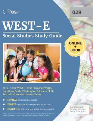 WEST-E Social Studies Study Guide 2019-2020: Príprava na test WEST-E a praktické otázky na skúšku Washington Educator Skills Tests-Endorsements (028) - WEST-E Social Studies Study Guide 2019-2020: WEST-E Test Prep and Practice Questions for the Washington Educator Skills Tests-Endorsements (028) Exam