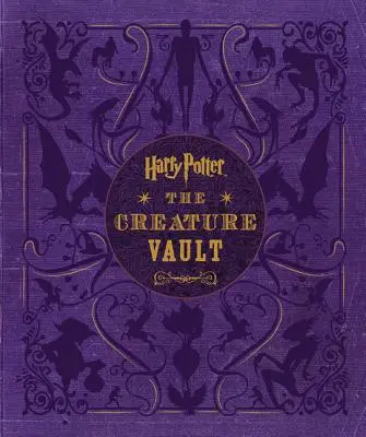 Harry Potter: Trezor stvorení: Stvorenia a rastliny z filmov o Harrym Potterovi [s plagátom] - Harry Potter: The Creature Vault: The Creatures and Plants of the Harry Potter Films [With Poster]