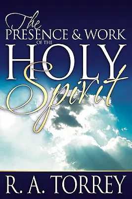 Prítomnosť a pôsobenie Ducha Svätého - The Presence and Work of the Holy Spirit