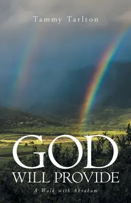 Boh sa postará: Prechádzka s Abrahámom - God Will Provide: A Walk with Abraham