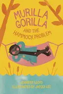Murilla Gorila a problém s hojdacou sieťou - Murilla Gorilla and the Hammock Problem